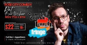 black background-image of comedian Pat Burtscher to the right of the poster and words presenting his show at The Rose City Comedy Club Nov 7-8 $22 person