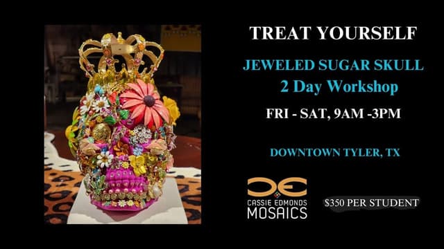 poster with black background on the left is a picture of beautiful jeweled skull on the right are the words treat yourself Jeweled suare sull 2 day workshop