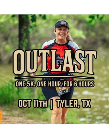 girl with a cap, and shorts running in front of here are the words Outlast one 5k,one hour for 6 hours Oct 11 Tyler, Tx