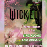 image of two witches in the move wicked and the words Wicked Sept 27 2pm sing along and dress up