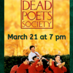 poster with the words Dead Poets Society March 21 at 7pm a man in a white shirt and several boys in red shirts at the bottom