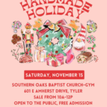 pink poster with Christmas treats depicted in clip art words Handmade Holiday in red at top andat the bottom words Saturday Nov15 Southern Oaks Baptist Church 601 E. Amherst 