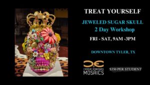 poster with black background on the left is a picture of beautiful jeweled skull on the right are the words treat yourself Jeweled suare sull 2 day workshop 