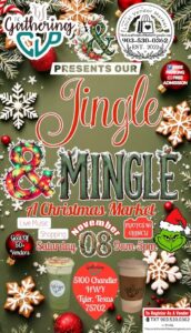 poster with a army green background telling about Jingle and Mingle Christmas Marker at 5100 Chendler Hwy Tyler On Nov 8 