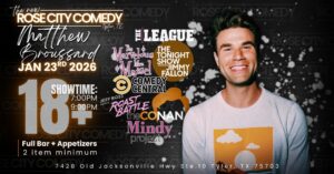 Rose City comedy poster for comedian Mathew Broussard Jan 23 18+