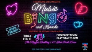 black background and neon hearts in many colors the words Tyler Parks and Recreation at the top in small letters in red the rest is in neon with many colors says Music bingo and Karaoke Friday Feb. 13 Doors open at 5 Play starts at 6
