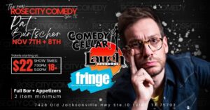 black background-image of comedian Pat Burtscher to the right of the poster and words presenting his show at The Rose City Comedy Club Nov 7-8 $22 person