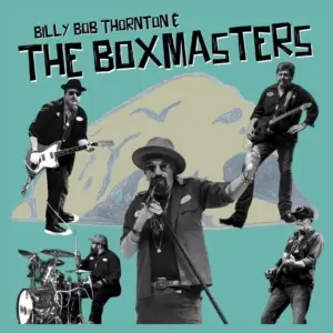 Poster for Billy Bob Thorton and The Boxmasters Showing all the Musicians