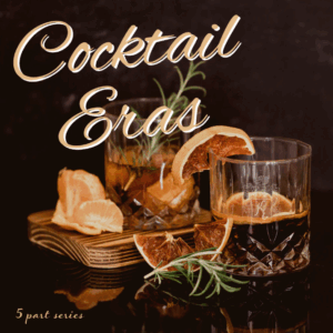 image of two bourbon like cocktails with oranges the words Cocktail Eras 
