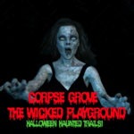 Scary women and red wording saying Corpse Grove The Wicked Playground In Green wording says Halloween Haunted Trails