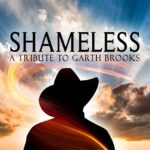 sky at sunset with the words Shameless a tribute to Garth Brooks image of a person wearing a cowboy hat is dark