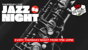 poster shows part of a sazaphone and says Thursday Live Jazz Night $5 every Thursday Night from 7-10pm