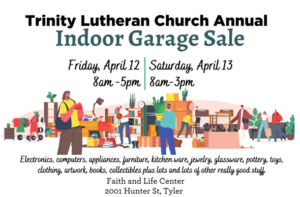 poster announcing trinity Luthern Church Annual Indoor Garage Sale Friday April 12 8-5 and Saturday April 13 8-3 