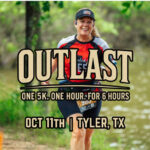 girl with a cap, and shorts running in front of here are the words Outlast one 5k,one hour for 6 hours Oct 11 Tyler, Tx