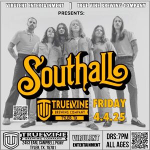 poster announcing a concert at Truevine Brewing Company on April4, 2025 The picture is black and white and depicts 6 people (the band) in yellow across the middle is the words Southall 