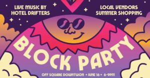 Image showing a block party downtown June 16 6-9 pm