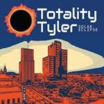 poster showing clip art of downtown tyler-in the top left hand corner is an image of the sun in total eclipse-the words next to it says Totality Tyler solar eclipse